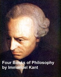 Four Books of Philosophy - Immanuel Kant - ebook
