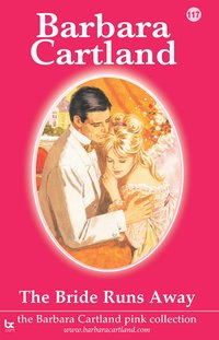 The Bride Runs Away - Barbara Cartland - ebook