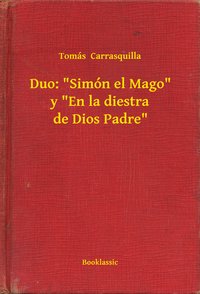 Duo: "Simón el Mago" y "En la diestra de Dios Padre" - Tomás  Carrasquilla - ebook