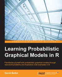 Learning Probabilistic Graphical Models in R - David Bellot - ebook