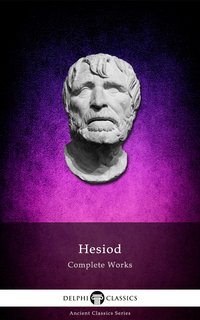 Delphi Complete Works of Hesiod (Illustrated) - Hesiod - ebook