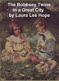 The Bobbsey Twins in a Great City - Laura Lee Hope - ebook