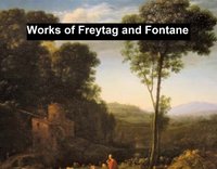 Works of Freytag and Fontane - Theodor Fontane - ebook