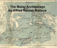 The Malay Archipelago - Alfred Russel Wallace - ebook