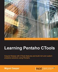 Learning Pentaho CTools - Miguel Gaspar - ebook