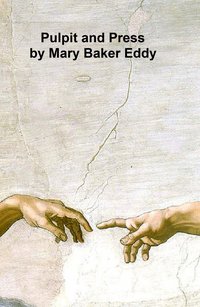 Pulpit and Press - Mary Baker Eddy - ebook
