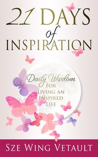 21 Days of Inspiration - Sze Wing Vetault - ebook
