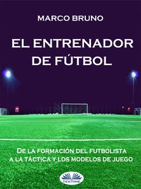 El Entrenador De Fútbol - Marco Bruno - ebook
