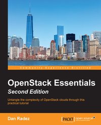 OpenStack Essentials - Second Edition - Dan Radez - ebook