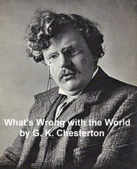 What's Wrong with the World - G. K. Chesterton - ebook