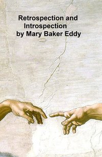 Retrospection and Introspection - Mary Baker Eddy - ebook