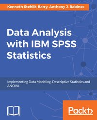 Data Analysis with IBM SPSS Statistics - Kenneth Stehlik-Barry - ebook