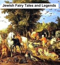 Jewish Fairy Tales and Legends - Aunt Naomi - ebook