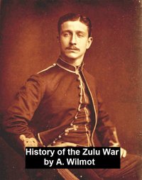 History of the Zulu War - Wilmot - ebook