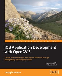 iOS Application Development with OpenCV 3 - Joseph Howse - ebook