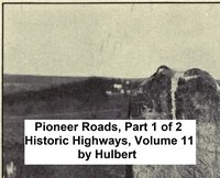 Pioneer Roads, Part 1 of 2 - Archer Butler Hulbert - ebook