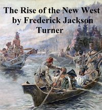 The Rise of the New West 1819-1829 - Frederick Jackson Turner - ebook
