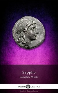 Delphi Complete Works of Sappho (Illustrated) - Sappho - ebook