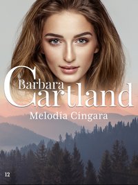 Melodía Cíngara - Barbara Cartland - ebook