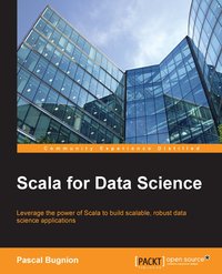 Scala for Data Science - Pascal Bugnion - ebook