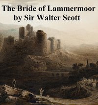 The Bride of Lammermoor - Sir Walter Scott - ebook