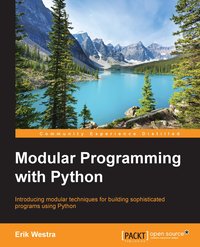 Modular Programming with Python - Erik Westra - ebook