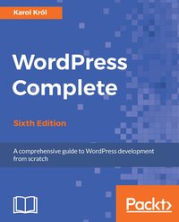 WordPress Complete - Sixth Edition - Karol Krol - ebook