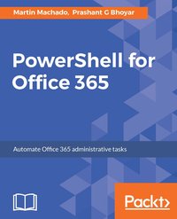 PowerShell for Office 365 - Martin Machado - ebook