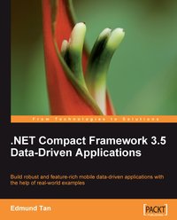 .NET Compact Framework 3.5 Data-Driven Applications - Edmund Tan - ebook