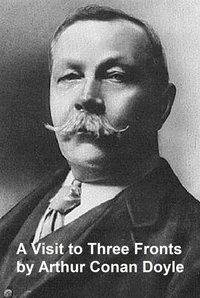 A Visit to Three Fronts - Sir Arthur Conan Doyle - ebook