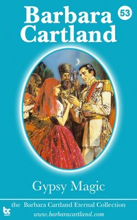 Gypsy Magic - Barbara Cartland - ebook
