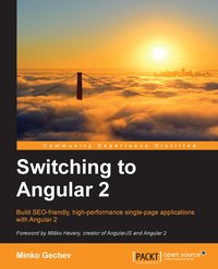 Switching to Angular 2 - Minko Gechev - ebook