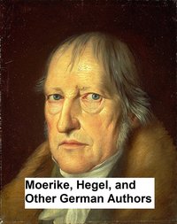 Moerike, Hegel, and Other German Authors - Georg Wilhelm Friedrich Hegel - ebook