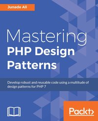 Mastering PHP Design Patterns - Junade Ali - ebook