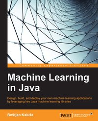 Machine Learning in Java - Bostjan Kaluza - ebook