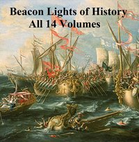 Beacon Lights of History All 14 volumes - John Lord - ebook