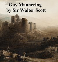 Guy Mannering - Sir Walter Scott - ebook