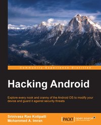 Hacking Android - Srinivasa Rao Kotipalli - ebook