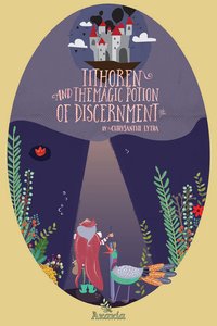 Tithoren and the Magic Potion of Discernment - Chrysanthi  Lytra - ebook