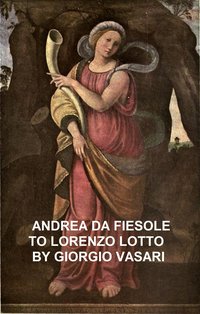 Andrea da Fiesole to Lorenzo Lotto - Giorgio Vasari - ebook