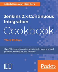 Jenkins 2.x Continuous Integration Cookbook - Third Edition - Mitesh Soni - ebook