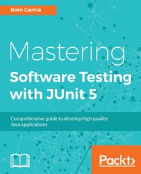 Mastering Software Testing with JUnit 5 - Boni Garcia - ebook