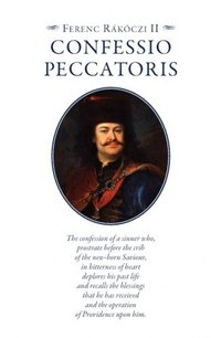 Confessio Peccatoris - Ferenc Rákóczi II - ebook