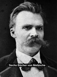 Sechs Bücher von Nietzsche - Friedrich Nietzsche - ebook