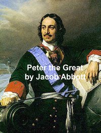 Peter the Great - Jacob Abbott - ebook