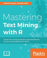Mastering Text Mining with R - Ashish Kumar - ebook