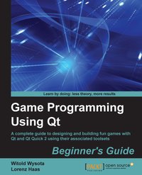 Game Programming Using Qt: Beginner's Guide - Witold Wysota - ebook