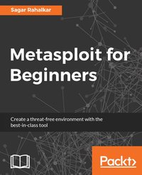 Metasploit for Beginners - Sagar Rahalkar - ebook