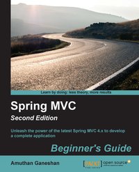 Spring MVC: Beginner's Guide - Second Edition - Amuthan Ganeshan - ebook