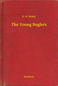 The Young Buglers - G. A. Henty - ebook